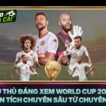 Cầu Thủ Đáng Xem World Cup 2026 - Phân Tích Chuyên Sâu Từ Chuyên Gia