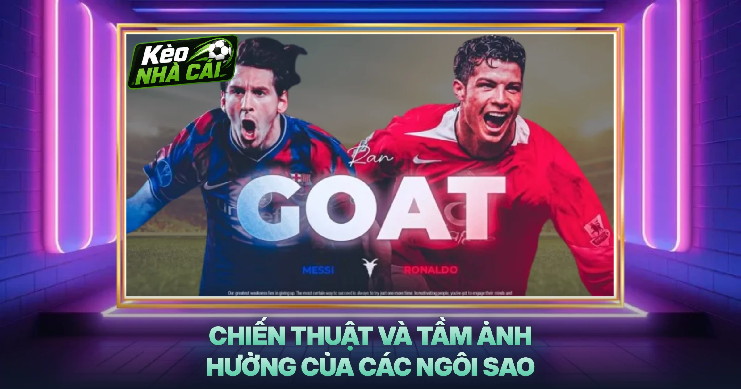Chiến Thuật Và Tầm Ảnh Hưởng Của Các Ngôi Sao