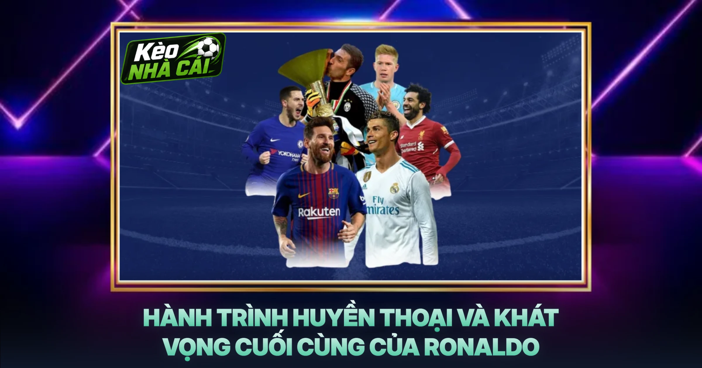Hành Trình Huyền Thoại Và Khát Vọng Cuối Cùng Của Ronaldo