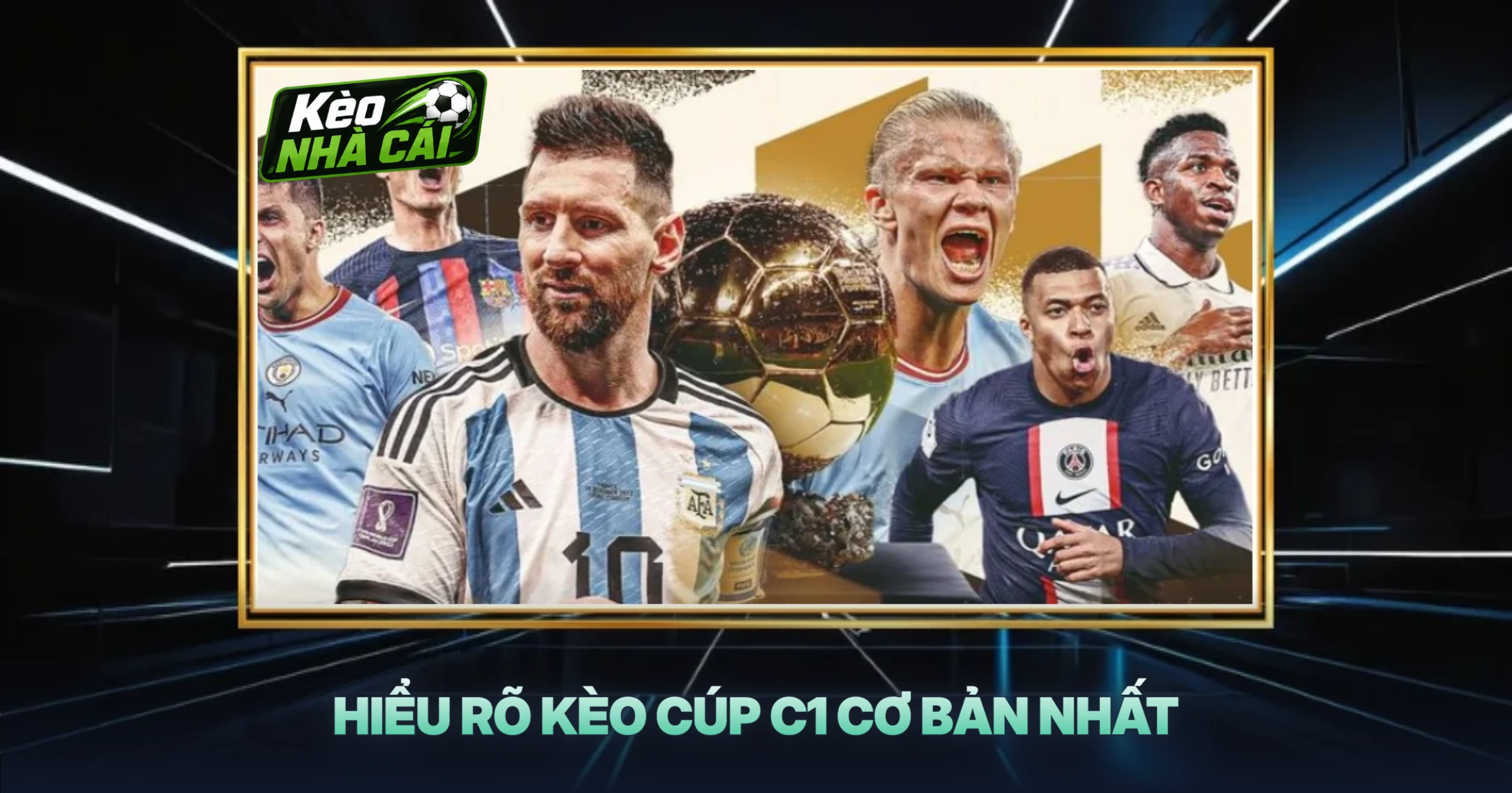 Hiểu Rõ Kèo Cúp C1 Cơ Bản Nhất