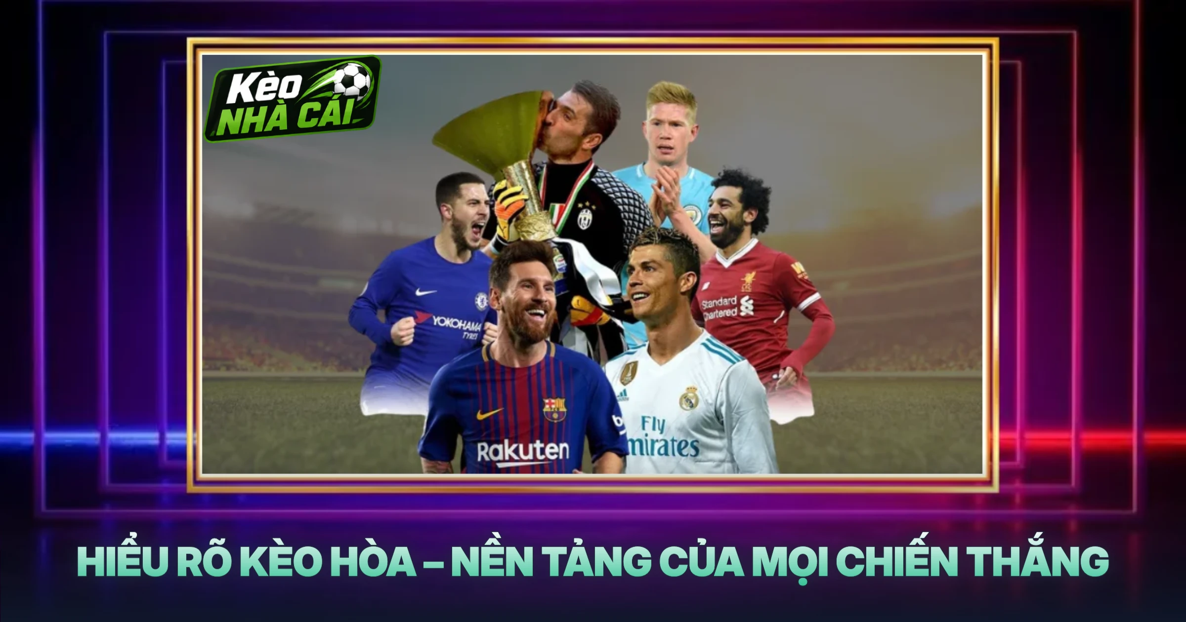 Hiểu Rõ Kèo Hòa – Nền Tảng Của Mọi Chiến Thắng