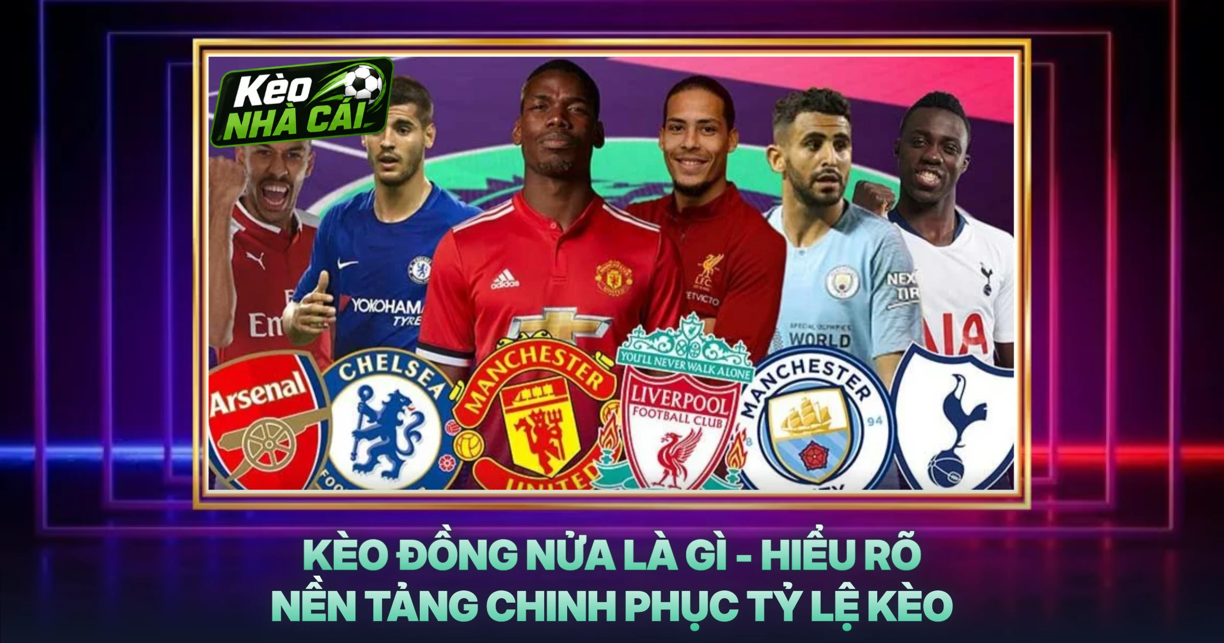 Kèo Đồng Nửa Là Gì - Hiểu Rõ Nền Tảng Chinh Phục Tỷ Lệ Kèo
