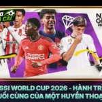 Messi World Cup 2026 - Hành Trình Cuối Cùng Của Một Huyền Thoại?
