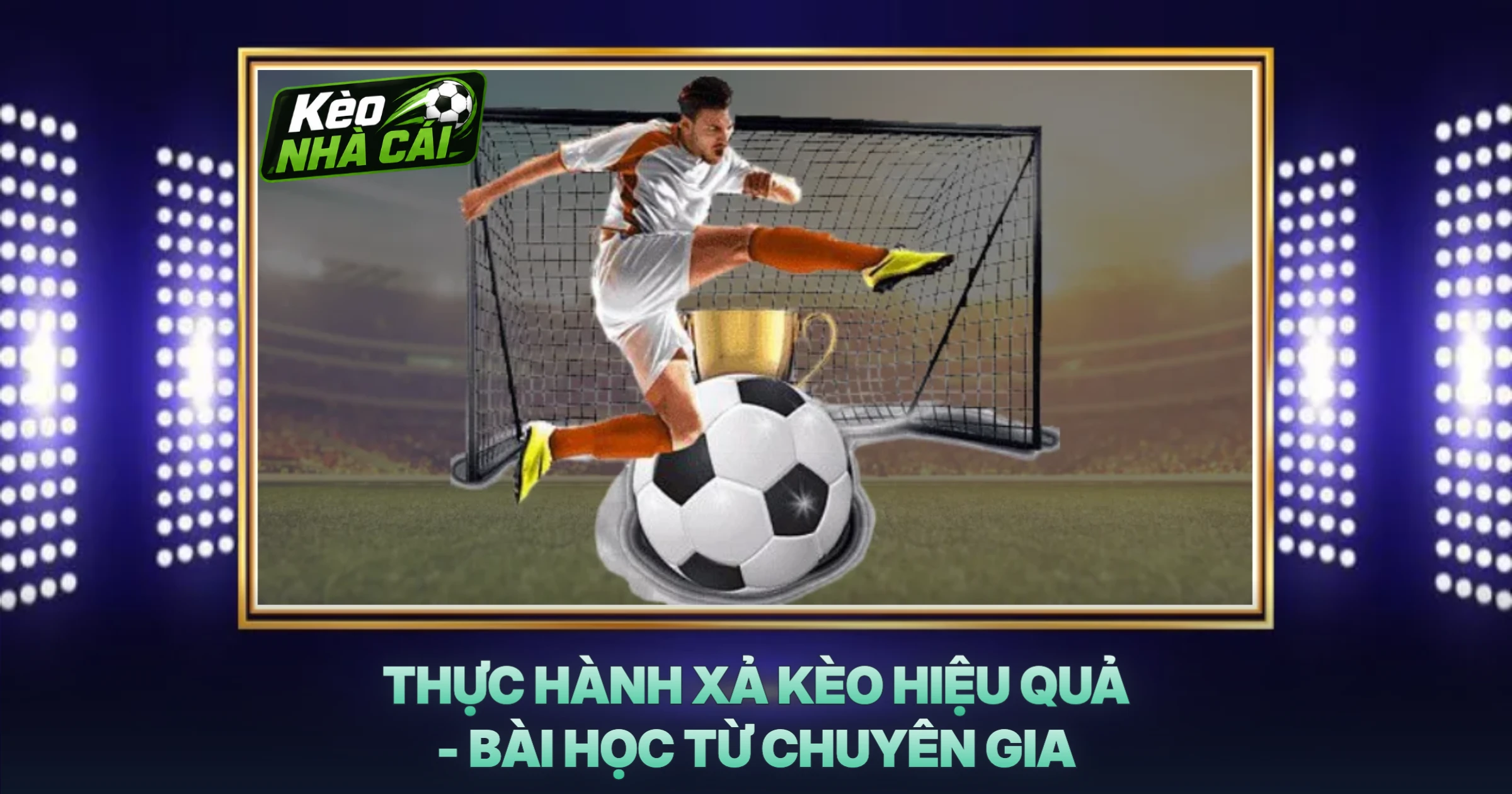 Thực Hành Xả Kèo Hiệu Quả - Bài Học Từ Chuyên Gia