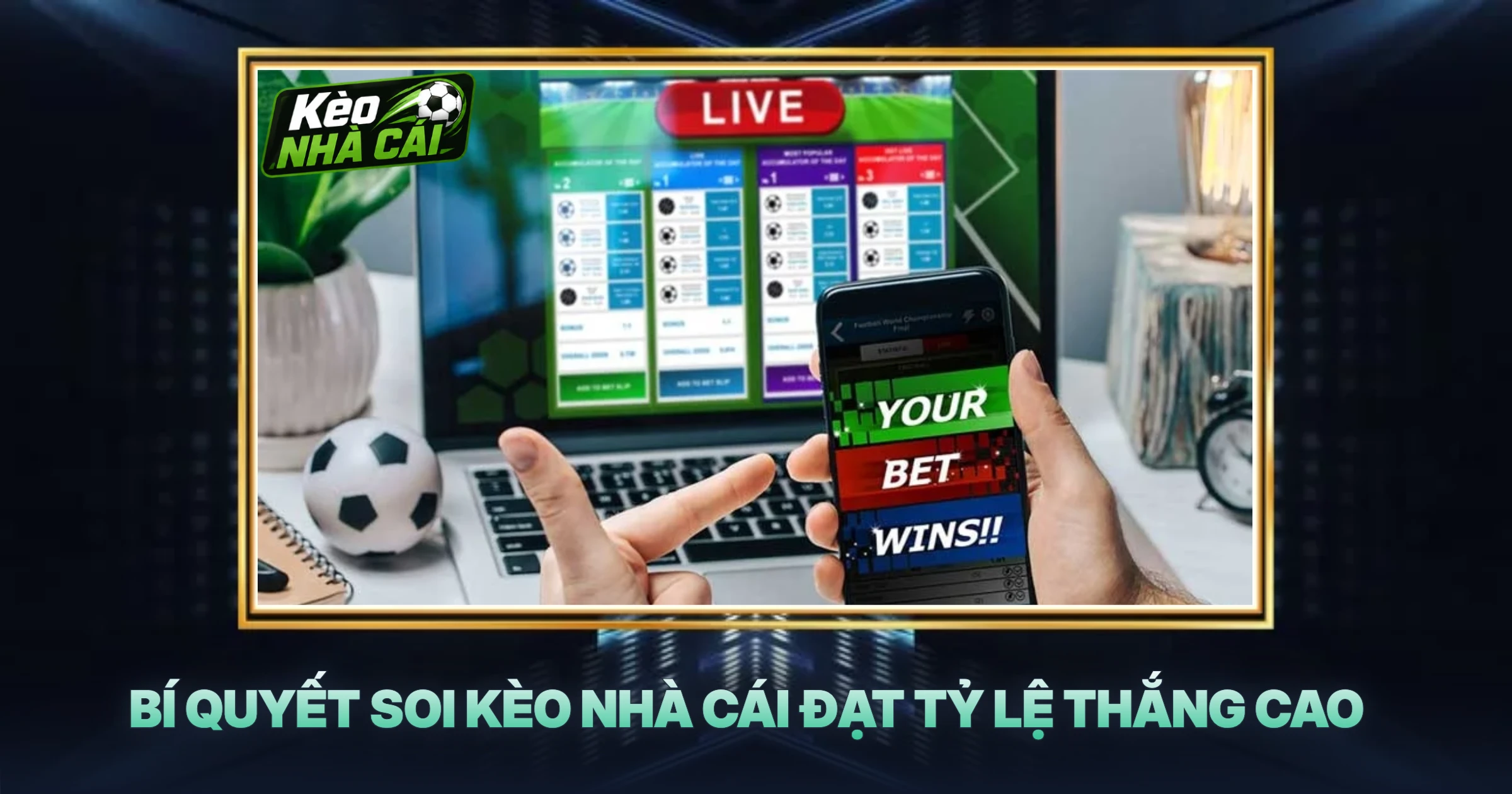 Trang Chủ 3 Bí Quyết Soi Kèo Nhà Cái Đạt Tỷ Lệ Thắng Cao